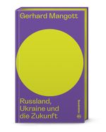 Russland, Ukraine und die Zukunft Cover des Buches Russland, Ukraine und die Zukunft (ISBN: 9783710606915)