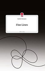 Fine Lines. Life is a Story - story.one Cover des Buches Fine Lines. Life is a Story - story.one (ISBN: 9783710810688)