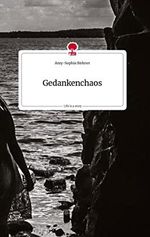 Gedankenchaos. Life is a Story - story.one Cover des Buches Gedankenchaos. Life is a Story - story.one (ISBN: 9783710816444)