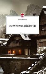 Die Welt von Jeledor (1). Life is a Story - story.one Cover des Buches Die Welt von Jeledor (1). Life is a Story - story.one (ISBN: 9783710819483)