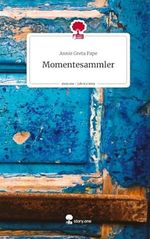 Momentesammler Cover des Buches Momentesammler (ISBN: 9783710844638)