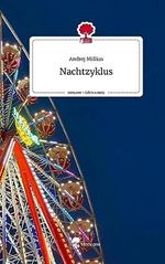 Nachtzyklus. Life is a Story - story.one Cover des Buches Nachtzyklus. Life is a Story - story.one (ISBN: 9783710852909)
