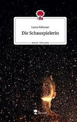 Die Schauspielerin. Life is a Story - story.one Cover des Buches Die Schauspielerin. Life is a Story - story.one (ISBN: 9783710859946)