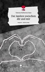 Der Andere zwischen dir und mir Cover des Buches Der Andere zwischen dir und mir (ISBN: 9783710861826)