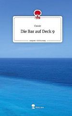 Die Bar auf Deck 9. Life is a Story - story.one Cover des Buches Die Bar auf Deck 9. Life is a Story - story.one (ISBN: 9783710865633)