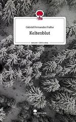 Keltenblut. Life is a Story - story.one Cover des Buches Keltenblut. Life is a Story - story.one (ISBN: 9783710875533)