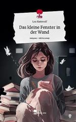 Das kleine Fenster in der Wand. Life is a Story - story.one Cover des Buches Das kleine Fenster in der Wand. Life is a Story - story.one (ISBN: 9783710881343)