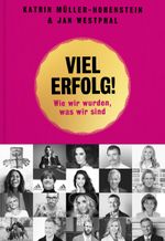 Viel Erfolg! Cover des Buches Viel Erfolg! (ISBN: 9783710900921)