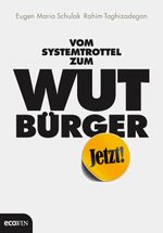 Vom Systemtrottel zum Wutbürger Cover des Buches Vom Systemtrottel zum Wutbürger (ISBN: 9783711000170)