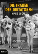 Die Frauen der Diktatoren Cover des Buches Die Frauen der Diktatoren (ISBN: 9783711000200)
