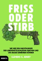 Friss oder stirb Cover des Buches Friss oder stirb (ISBN: 9783711000309)