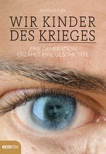 Wir Kinder des Krieges Cover des Buches Wir Kinder des Krieges (ISBN: 9783711000651)