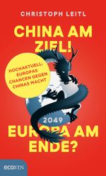 China am Ziel! Europa am Ende? Cover des Buches China am Ziel! Europa am Ende? (ISBN: 9783711002563)