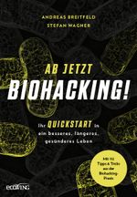 Ab jetzt Biohacking! Cover des Buches Ab jetzt Biohacking! (ISBN: 9783711003232)