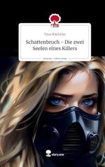 Schattenbruch - Die zwei Seelen eines Killers. Life is a Story - story.one Cover des Buches Schattenbruch - Die zwei Seelen eines Killers. Life is a Story - story.one (ISBN: 9783711502551)