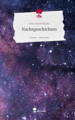 Nachtgeschichten. Life is a Story - story.one Cover des Buches Nachtgeschichten. Life is a Story - story.one (ISBN: 9783711520579)