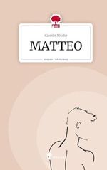 MATTEO. Life is a Story - story.one Cover des Buches MATTEO. Life is a Story - story.one (ISBN: 9783711521279)