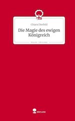 Die Magie des ewigen Königreich. Life is a Story - story.one Cover des Buches Die Magie des ewigen Königreich. Life is a Story - story.one (ISBN: 9783711591364)