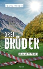 Drei Brüder - Johannisfeuer Cover des Buches Drei Brüder - Johannisfeuer (ISBN: 9783711600042)
