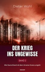 Der Krieg ins Ungewisse – Band 2 Cover des Buches Der Krieg ins Ungewisse – Band 2 (ISBN: 9783711600578)