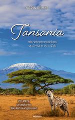 Tansania mit Nonnenanschluss und Hyäne vorm Zelt Cover des Buches Tansania mit Nonnenanschluss und Hyäne vorm Zelt (ISBN: 9783711601254)