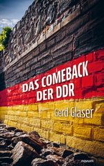 Das Comeback der DDR Cover des Buches Das Comeback der DDR (ISBN: 9783711602534)