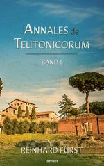 Annales de Teutonicorum Cover des Buches Annales de Teutonicorum (ISBN: 9783711605030)