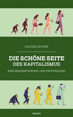 Die schöne Seite des Kapitalismus Cover des Buches Die schöne Seite des Kapitalismus (ISBN: 9783711605184)