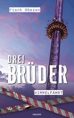 Drei Brüder – Himmelfahrt Cover des Buches Drei Brüder – Himmelfahrt (ISBN: 9783711607591)