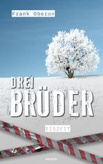 Drei Brüder – Eiszeit Cover des Buches Drei Brüder – Eiszeit (ISBN: 9783711607652)