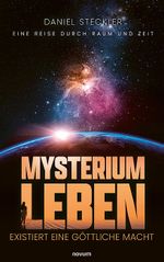 Mysterium Leben – existiert eine göttliche Macht Cover des Buches Mysterium Leben – existiert eine göttliche Macht (ISBN: 9783711607959)