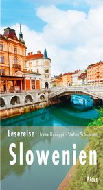Lesereise Slowenien Cover des Buches Lesereise Slowenien (ISBN: 9783711711182)