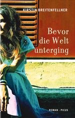 Bevor die Welt unterging Cover des Buches Bevor die Welt unterging (ISBN: 9783711720535)