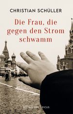 Die Frau, die gegen den Strom schwamm Cover des Buches Die Frau, die gegen den Strom schwamm (ISBN: 9783711721419)