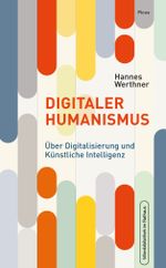 Digitaler Humanismus Cover des Buches Digitaler Humanismus (ISBN: 9783711721594)