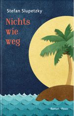 Nichts wie weg Cover des Buches Nichts wie weg (ISBN: 9783711721617)