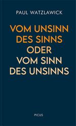 Vom Unsinn des Sinns oder vom Sinn des Unsinns Cover des Buches Vom Unsinn des Sinns oder vom Sinn des Unsinns (ISBN: 9783711730329)