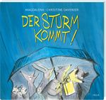 Der Sturm kommt! Cover des Buches Der Sturm kommt! (ISBN: 9783711740243)