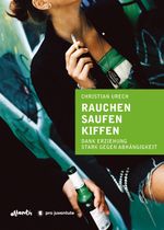 Rauchen, Saufen, Kiffen Cover des Buches Rauchen, Saufen, Kiffen (ISBN: 9783715210582)
