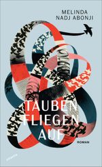 Tauben fliegen auf Cover des Buches Tauben fliegen auf (ISBN: 9783715258003)