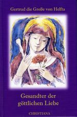 Gesandter der göttlichen Liebe Cover des Buches Gesandter der göttlichen Liebe (ISBN: 9783717110934)