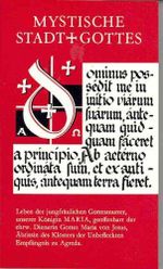 Die mystische Stadt Gottes. Band 1 Cover des Buches Die mystische Stadt Gottes. Band 1 (ISBN: 9783717111559)