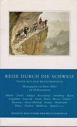 Reise durch die Schweiz: Texte aus der Weltliteratur Cover des Buches Reise durch die Schweiz: Texte aus der Weltliteratur (ISBN: 9783717518020)