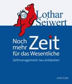 Noch mehr Zeit für das Wesentliche Cover des Buches Noch mehr Zeit für das Wesentliche (ISBN: 9783720528320)