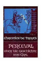 Perceval, oder die Geschichte vom Gral (Edition Perceval) Cover des Buches Perceval, oder die Geschichte vom Gral (Edition Perceval) (ISBN: 9783723508572)