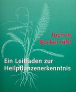 Ein Leitfaden zur Heilpflanzenerkenntnis, Bd.1 Cover des Buches Ein Leitfaden zur Heilpflanzenerkenntnis, Bd.1 (ISBN: 9783723509067)