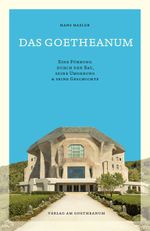 Das Goetheanum Cover des Buches Das Goetheanum (ISBN: 9783723516270)