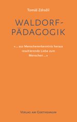 Waldorfpädagogik Cover des Buches Waldorfpädagogik (ISBN: 9783723516843)