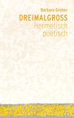 Dreimalgross Cover des Buches Dreimalgross (ISBN: 9783723516874)