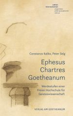 Ephesus, Chartres, Goetheanum Cover des Buches Ephesus, Chartres, Goetheanum (ISBN: 9783723517635)